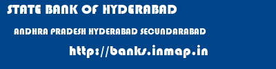 STATE BANK OF HYDERABAD  ANDHRA PRADESH HYDERABAD SECUNDARABAD   banks information 